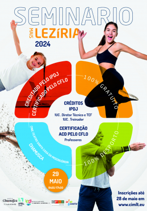 SEMINÁRIO MAIS LEZÍRIA 2024 | CREDITADO PELO IPDJ E CERTIFICADO PELO CFLO | INSCRIÇÕES ABERTAS!