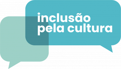 Inclusão pela Cultura