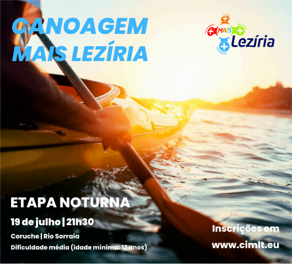 INSCRIÇÕES ESGOTADAS | CANOAGEM NOTURNA "MAIS LEZÍRIA" EM CORUCHE