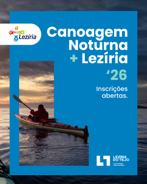 INSCRIÇÕES ABERTAS | CANOAGEM NOTURNA MAIS LEZÍRIA